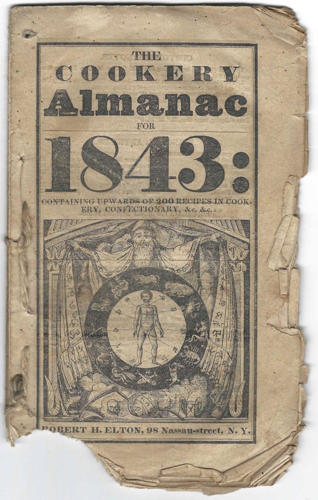 Item #8977 The Cookery Almanac for 1843: containing upwards of 200 recipes in cookery,...