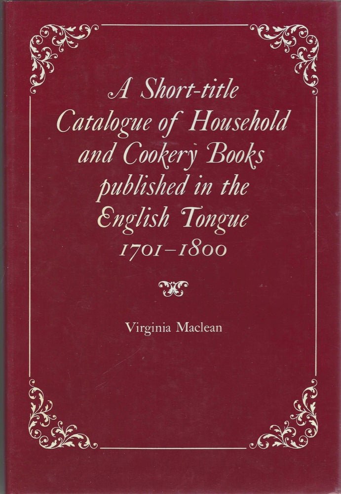 Item #9005 A Short-title Catalogue of Household and Cookery Books published in the English...