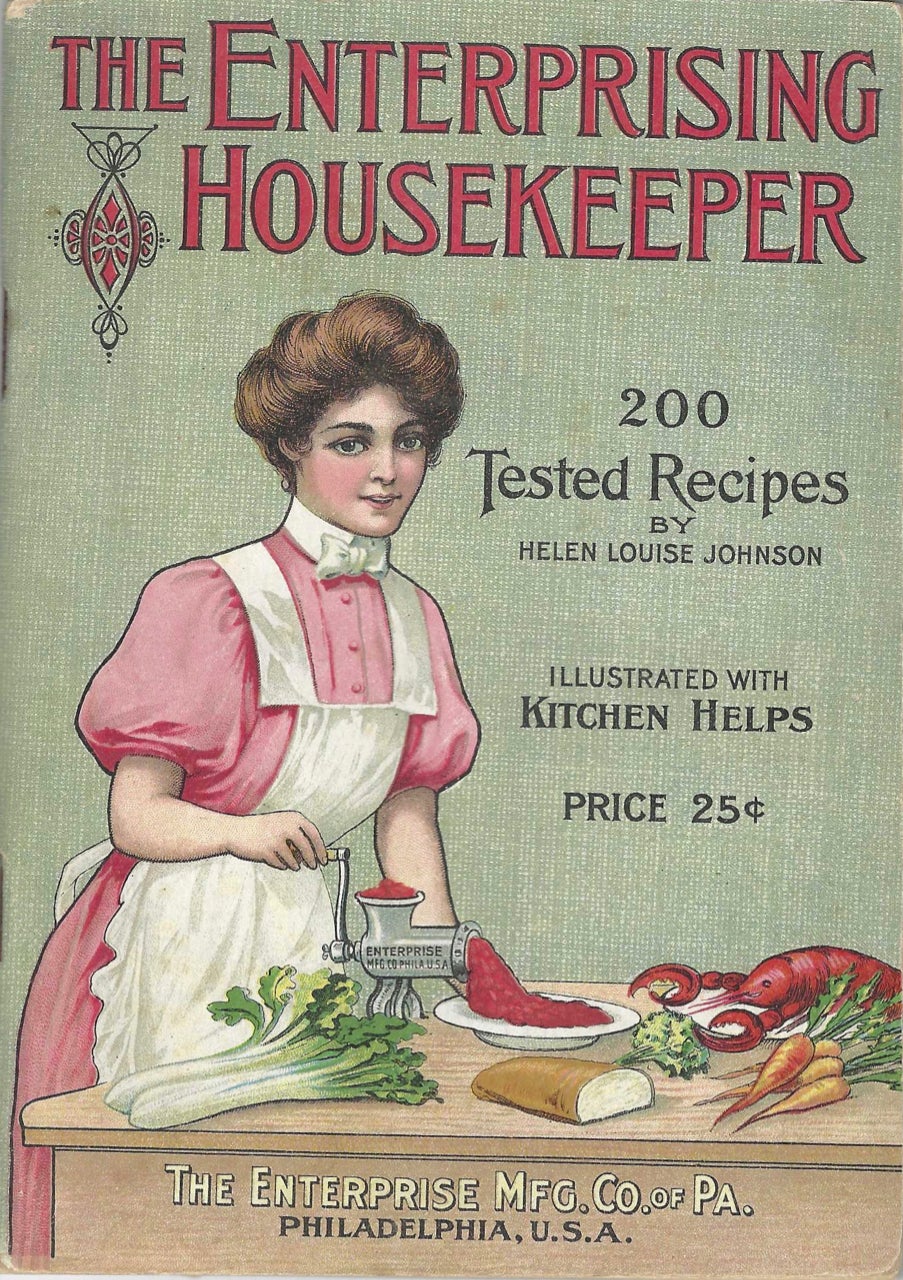Item #9012 The Enterprising Housekeeper. Suggestions for breakfast, luncheon and supper. Sixth edition. Helen Louise Johnson, Pittsburgh, Enterprise Manufacturing Company.