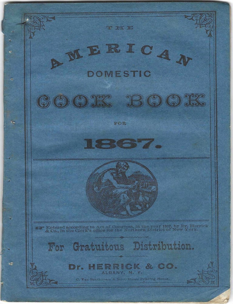 Item #9105 The American Domestic Cook Book for 1867. For gratuitous distribution. Product...