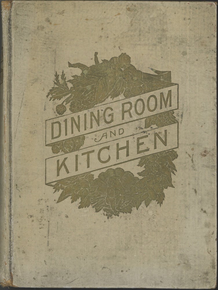 Item #9152 Dining Room & Kitchen. An economical guide in practical housekeeping for the American...