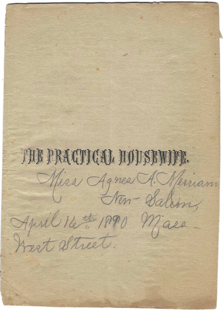 Item #9188 The Practical Housewife: A Monthly Journal, dedicated to the Home and Household....