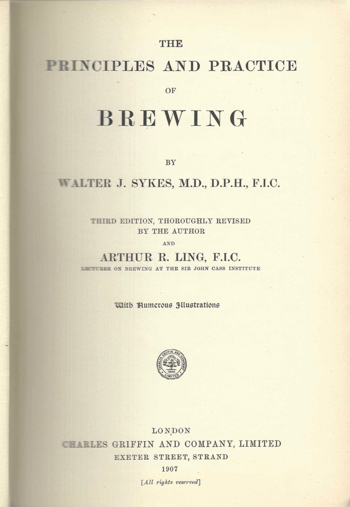 Item #9212 The Principles and Practice of Brewing. Walter J. Sykes, Arthur R. Ling