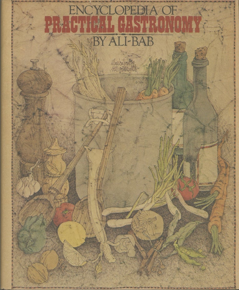 Item #9250 Encyclopedia of Practical Gastronomy. Translated by Elizabeth Benson. Ali-Bab, Henri...