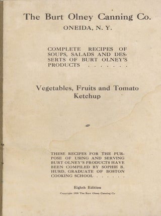 Soups, Salads, and Desserts: their making and serving... compiled by Sophie B. Hurd, Graduate of Boston Cooking School. Eighth edition.