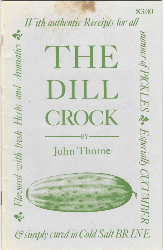 Item #9267 The Dill Crock. John Thorne