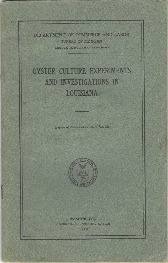 Item #9359 Oyster Culture Experiments and Investigations in Louisiana. H. F. Moore, Thomas E. B....
