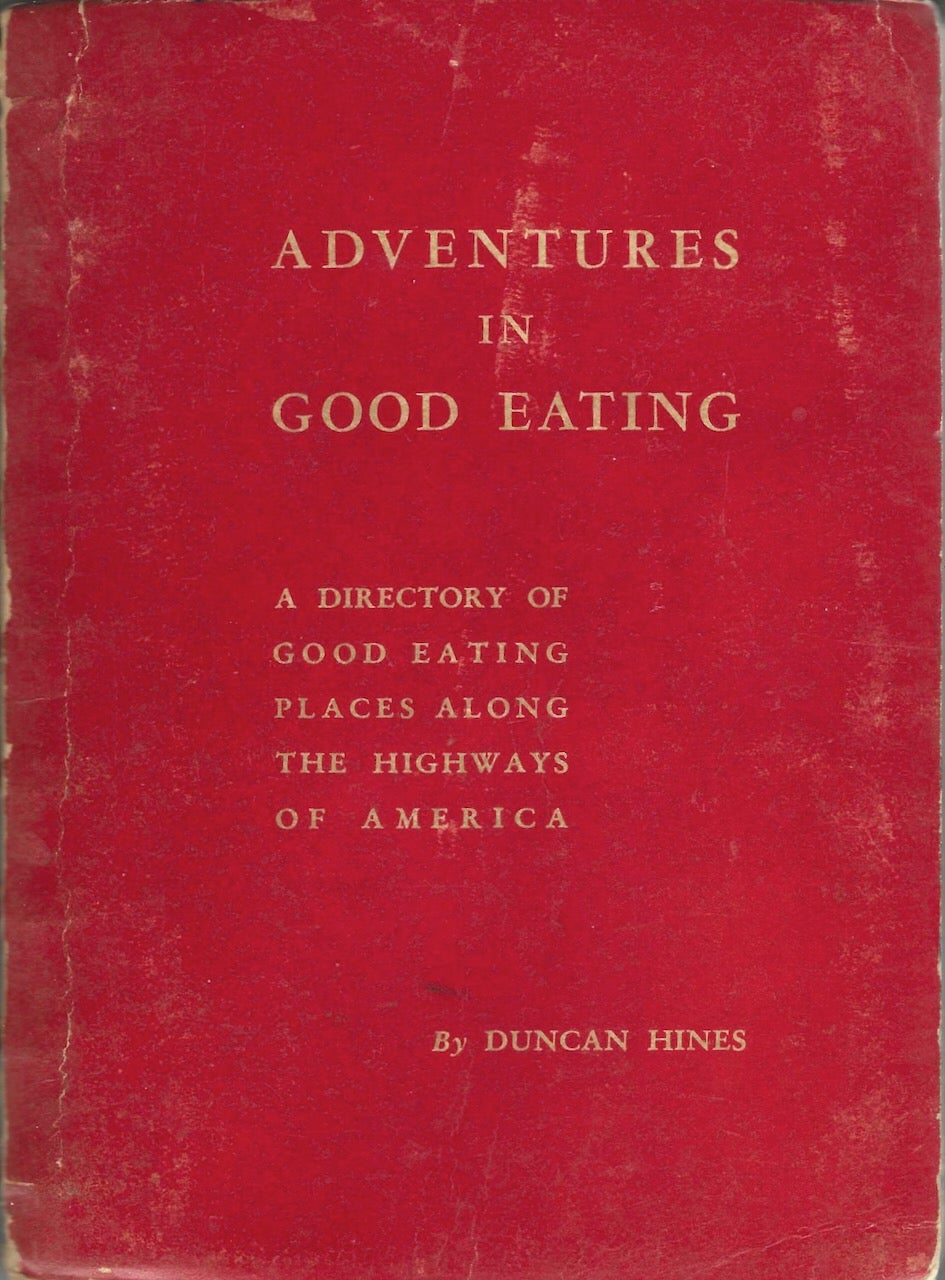 Item #9404 Adventures in Good Eating. A Directory of Good Eating Places Along the Highways of America. Duncan Hines.