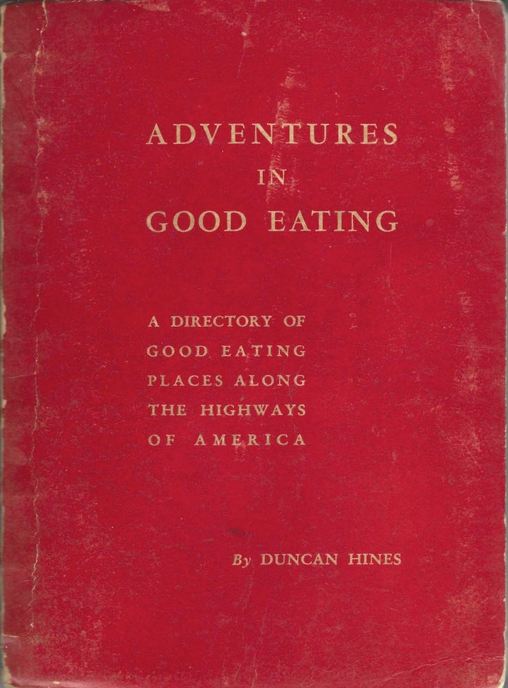 Item #9404 Adventures in Good Eating. A Directory of Good Eating Places Along the Highways of...
