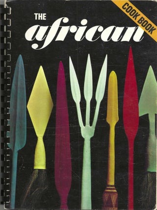 The African Cook Book. Menus are from the Tree Houses Restaurant of the Pavilion of Africa, New. Pavilion African-American: Tree House Restaurant.