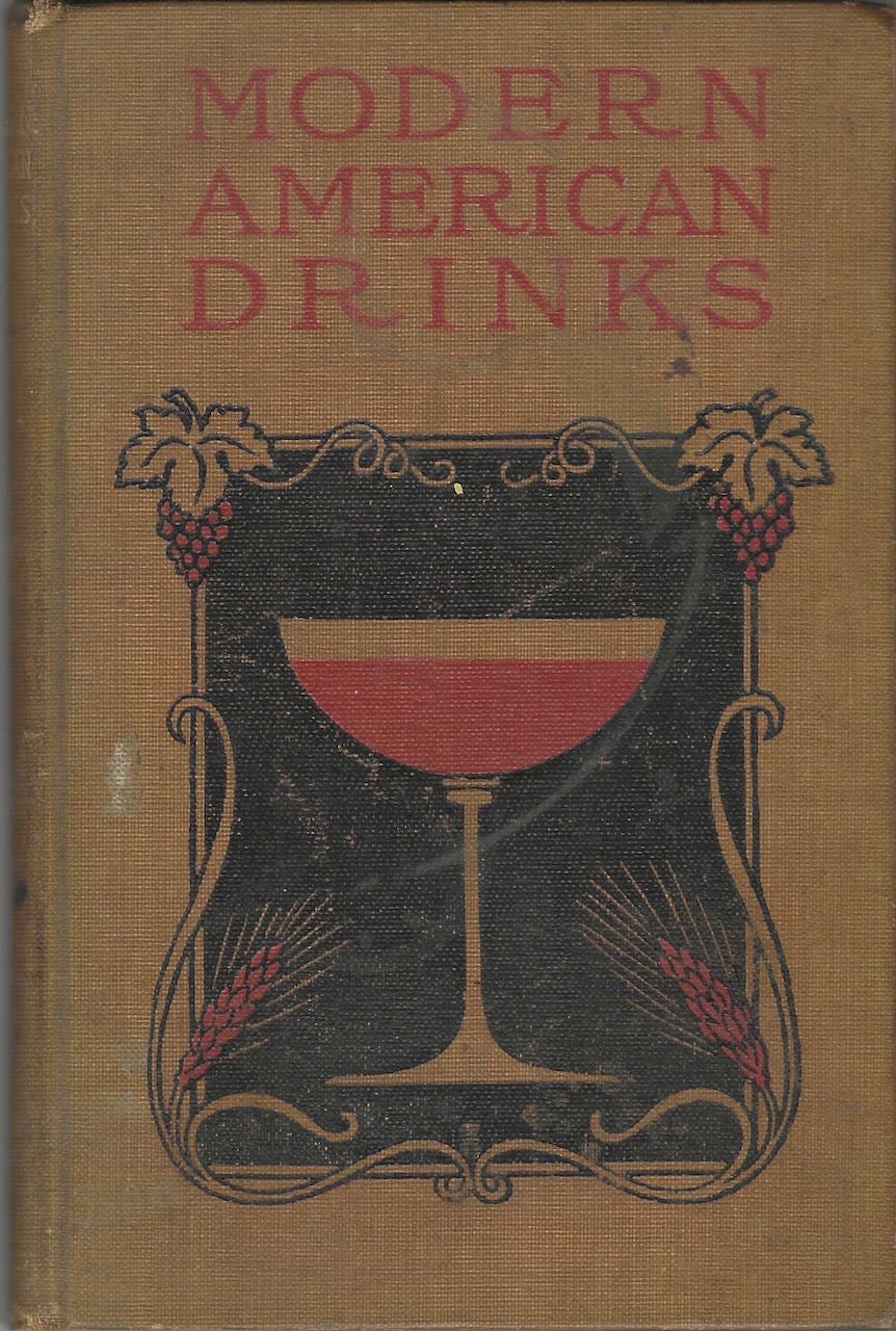 Item #9420 Modern American Drinks. How to Mix and Serve All Kinds of Cups and Drinks. George J. Kappeler.