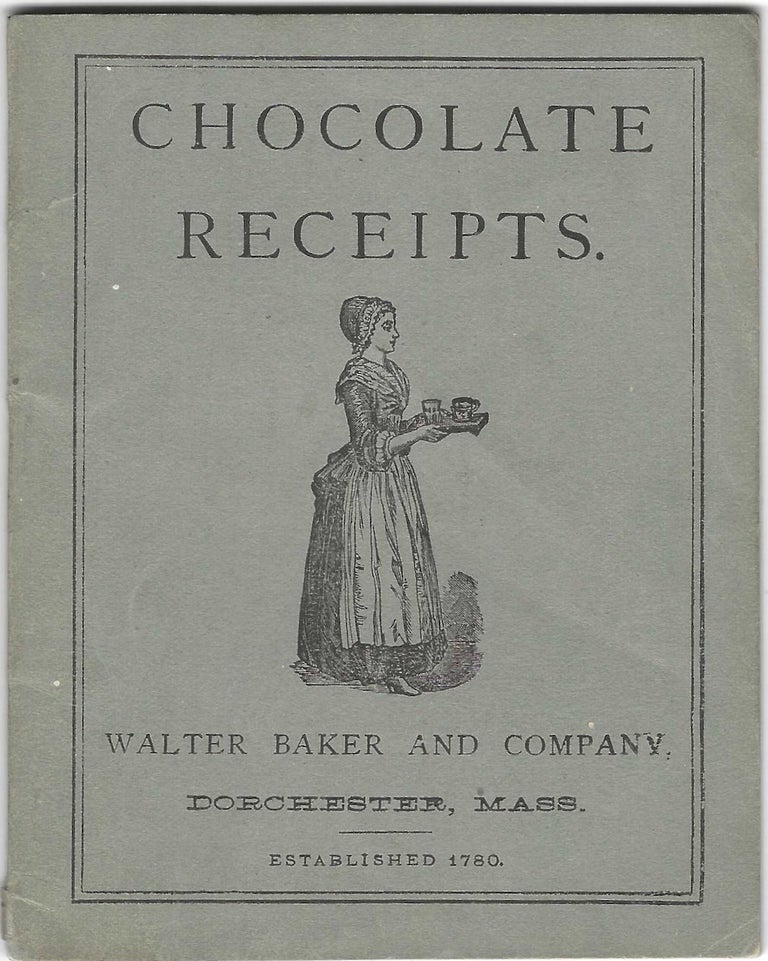 Item #9429 Chocolate Receipts. Walter Baker, Company, Mass Dorchester