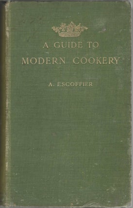 A Guide to Modern Cookery. [inscribed].