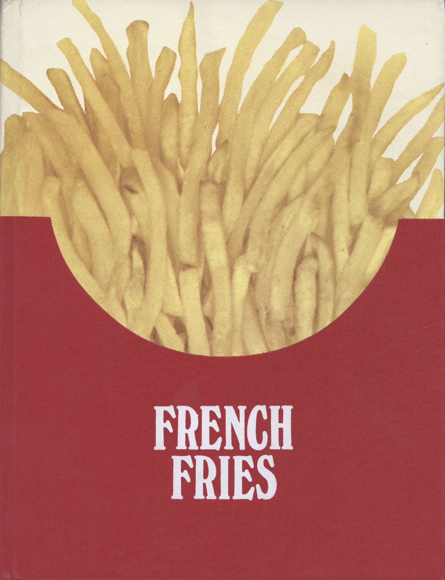 Item #9904 French Fries. A New Play, written by. Dennis Bernstein, Warren Lehrer.